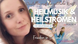 Livestream - WiVViCA - Heilmusik und Heilströmen - Folge 4