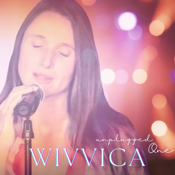 Unplugged onne - WiVViCA