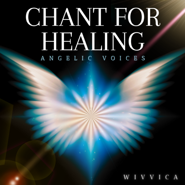 WiVViCA - Chant for healing - angelic voices