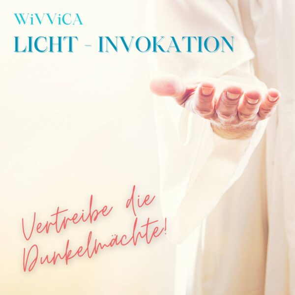 WiVViCA - Invokation - Verfügung - Befreie Dich von den Dunkelmächten!
