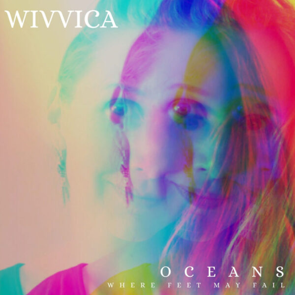 WiVViCA - Oceans (Hillsong United Cover)