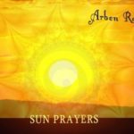 sunprayers, arben ra, healing music sunprayers, arben ra, healing music